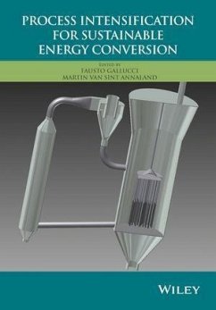 Process Intensification for Sustainable Energy Conversion (eBook, ePUB) - Gallucci, Fausto; Sint Annaland, Martin van