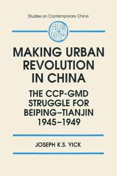 Cover Making Urban Revolution in China: The CCP-GMD Struggle for Beiping-Tianjin, 1945-49 (eBook, PDF)