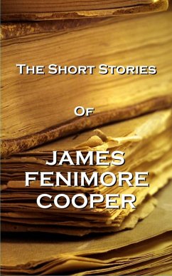 Cover The Short Stories Of James Fenimore Cooper (eBook, ePUB)