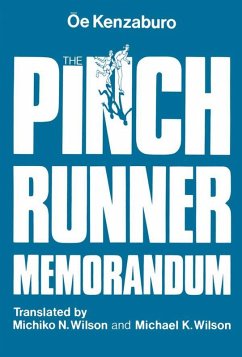 The Pinch Runner Memorandum (eBook, ePUB) - Oe, Kenzaburo; Kenzaburo, Oe; Wilson, Michiko N.; Wilson, Michael K.