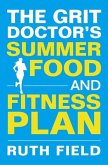 The Grit Doctor's Summer Food and Fitness Plan (eBook, ePUB)