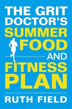 Cover The Grit Doctor's Summer Food and Fitness Plan (eBook, ePUB)