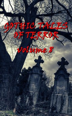 Gothic Tales Vol. 8 (eBook, ePUB) - Twain, Mark; Stevenson, Robert Louis; Poe, Edgar Allan