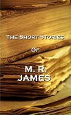 The Short Stories Of MR James (eBook, ePUB)