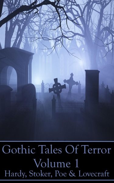 Gothic Tales Vol. 1 (eBook, ePUB) Gothic Tales Vol. 1 (eBook, ePUB)