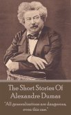 The Short Stories Of Alexandre Dumas (eBook, ePUB)