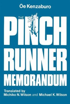 The Pinch Runner Memorandum (eBook, PDF) - Oe, Kenzaburo; Kenzaburo, Oe; Wilson, Michiko N.; Wilson, Michael K.