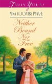 Neither Bound Nor Free (eBook, ePUB) Neither Bound Nor Free (eBook, ePUB)
