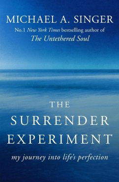 The Surrender Experiment (eBook, ePUB) - Singer, Michael A.