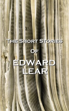 The Short Stories Of Edward Lear (eBook, ePUB) - Lear, Edward