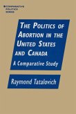 The Politics of Abortion in the United States and Canada: A Comparative Study (eBook, PDF)