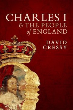 Charles I and the People of England (eBook, ePUB) - Cressy, David