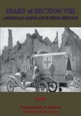 Diary Of Section VIII, Of The American Field Ambulance Service (eBook, ePUB)
