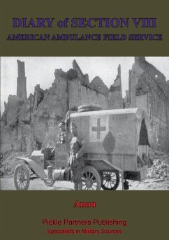 Diary Of Section VIII, Of The American Field Ambulance Service (eBook, ePUB) - Anon.