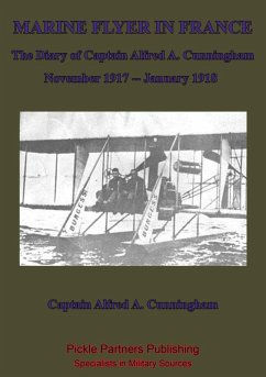 Cover Marine Flyer In France - The Diary Of Captain Alfred A. Cunningham, November 1917 - January 1918 (eBook, ePUB)