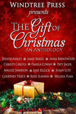 The Gift of Christmas (eBook, ePUB) - Lynch, Maggie; Carlyle, Christy; Lute, Susan; Killick, Jane; Jaimeson, Maggie; Slanina, Susie; Yuan-Innes, Melissa; Pierce, Courtney; Jager, Paty; Cowan, Pamela; Brentwood, Anna; Ashley, Judith; Brazil, Jamie