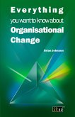 Everything you want to know about Organisational Change (eBook, PDF)