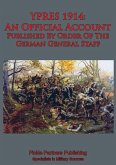 YPRES 1914: An Official Account Published By Order Of The German General Staff (eBook, ePUB)