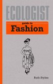 Ecologist Guide to Fashion (eBook, ePUB)