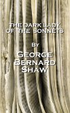 The Dark Lady Of The Sonnets, By George Bernard Shaw (eBook, ePUB)