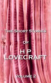 The Short Stories Of HP Lovecraft, Vol. 2 (eBook, ePUB)