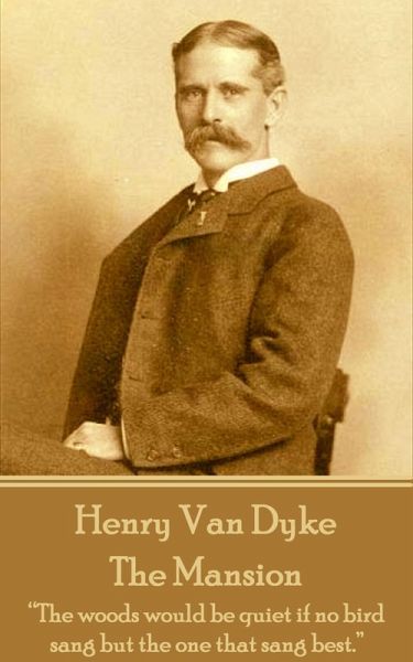 Henry Van Dyke - The Mansion (eBook, ePUB)