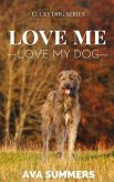 Love Me, Love My Dog (Lucky Dog, #1) (eBook, ePUB)