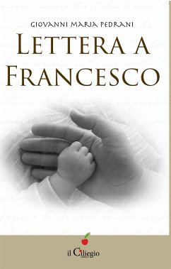 Lettera a Francesco (eBook, ePUB) - Maria Pedrani, Giovanni