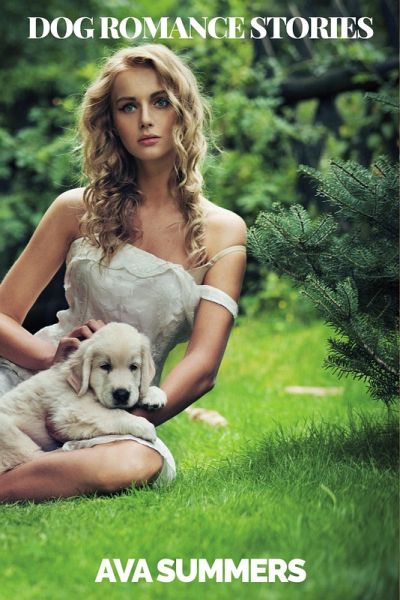 Dog Romance Stories: Three Short Romance Stories with Dogs (Lucky Dog, #4) (eBook, ePUB)