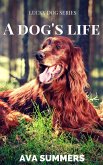 A Dog's Life (Lucky Dog, #3) (eBook, ePUB)