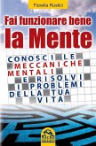 Fai funzionare bene la mente (eBook, ePUB) Fai funzionare bene la mente (eBook, ePUB)