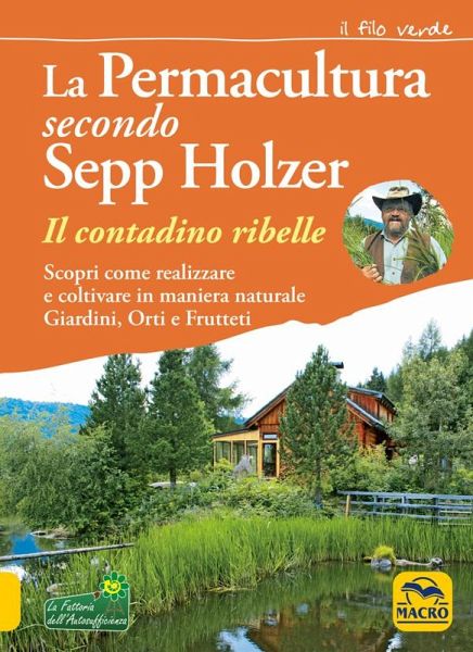 La permacultura secondo Sepp Holzer (eBook, ePUB) La permacultura secondo Sepp Holzer (eBook, ePUB)