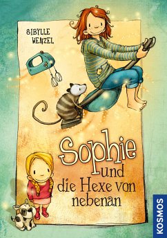 Sophie und die Hexe von nebenan (eBook, ePUB) - Wenzel, Sibylle