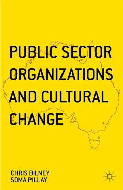 Public Sector Organizations and Cultural Change - Pillay, Soma;Bilney, Chris