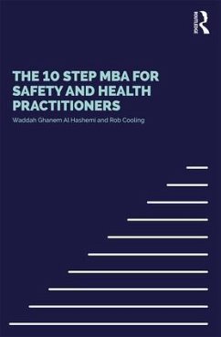 The 10 Step MBA for Safety and Health Practitioners - S Ghanem Al Hashmi, Waddah (Emirates National Oil Company); Cooling, Rob