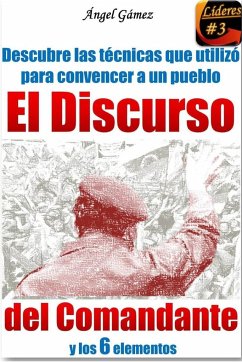 El Discurso del Comandante - Gamez, Angel