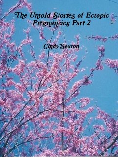 The Untold Stories of Ectopic Pregnancies Part 2 - Sexton, Cindy