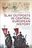 Slav Outposts in Central European History: The Wends, Sorbs and Kashubs