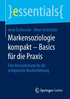 Markensoziologie kompakt ¿ Basics für die Praxis - Zschiesche, Arnd;Errichiello, Oliver Carlo