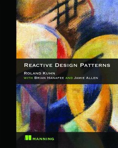 Reactive Design Patterns - Roland Kuhn Dr.;Brian Hanafee;Allen, Jamie
