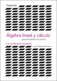 Álgebra lineal y cálculo para estudiantes de químicas : con problemas resueltos