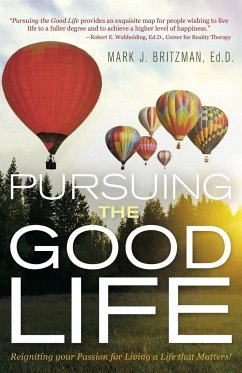 Pursuing the Good Life - Britzman, Ed. D. Mark J.