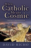 When Catholic Means Cosmic