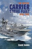 The British Carrier Strike Fleet After 1945