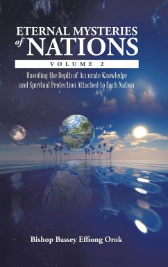 Eternal Mysteries of Nations Volume 2 - Effiong Orok, Bishop Bassey