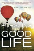 Pursuing the Good Life