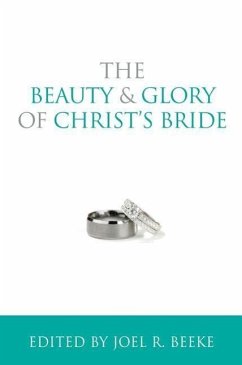 The Beauty and Glory of Christ's Bride