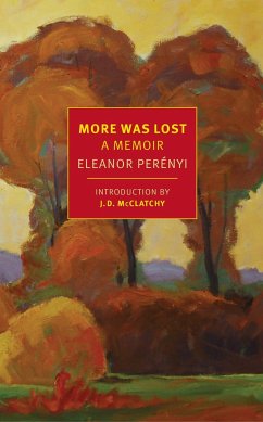 More Was Lost: A Memoir - Perenyi, Eleanor