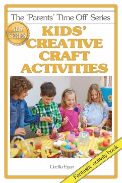 Kids' Creative Craft Activities - Egan, Cecilia