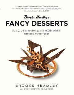 Brooks Headley's Fancy Desserts - Headley, Brooks